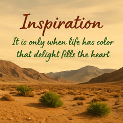 Inspiration graphic for Wild yarn wall art featuring desert palette quote “It is only when life has color that delight fills the heart” to illustrate design concept
